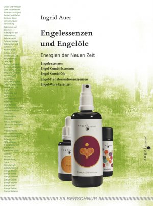 ISBN 9783898452410: Engelessenzen und Engelöle – Energien der Neuen Zeit