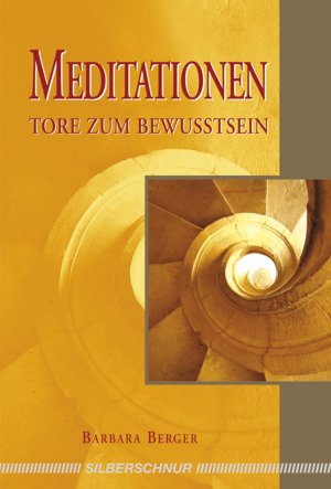 ISBN 9783898452922: Meditationen - Tore zum Bewusstsein