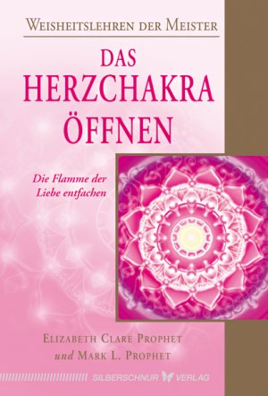 ISBN 9783898454025: Das Herzchakra öffnen – Die Flamme der Liebe entfachen