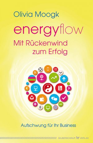 gebrauchtes Buch – Olivia Moogk – energyflow - Mit Rückenwind zum Erfolg. Aufschwung für Ihr Business