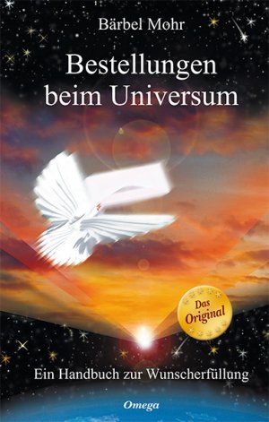 gebrauchtes Buch – Bärbel Mohr – Bestellungen beim Universum - Ein Handbuch zur Wunscherfüllung OVP