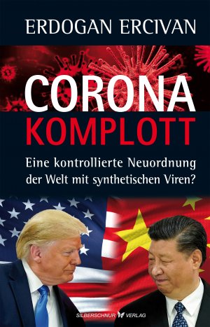 ISBN 9783898456708: Corona-Komplott - Eine kontrollierte Neuordnung der Welt mit synthetischen Viren?