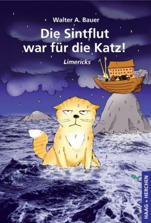 gebrauchtes Buch – Bauer, Walter A – Die Sintflut war für die Katz! - Limericks