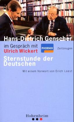 ISBN 9783898500111: Sternstunde der Deutschen, Hans-Dietrich Genscher im Gespräch mit Ulrich Wickert