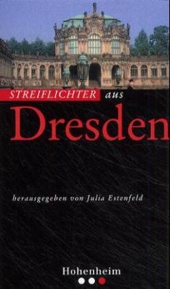 ISBN 9783898500395: Streiflichter aus Dresden.