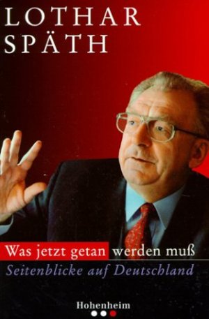 gebrauchtes Buch – Lothar Späth – Späth: Was jetzt getan werden muss