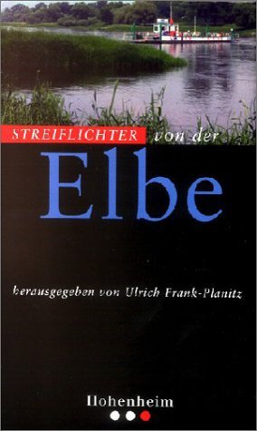 ISBN 9783898500968: Streiflichter von der Elbe