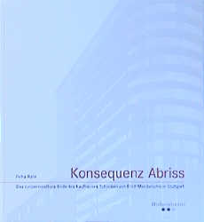 ISBN 9783898509749: Konzequenz Abriss – Das (un)vermeidbare Ende des Kaufhauses Schocken in Stuttgart