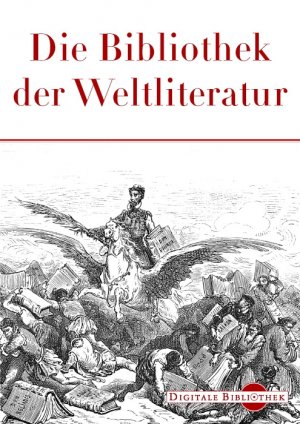 ISBN 9783898531894: Die Bibliothek der Weltliteratur