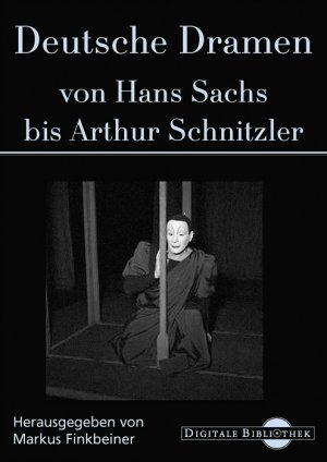 ISBN 9783898531955: Deutsche Dramen von Hans Sachs bis Arthur Schnitzler