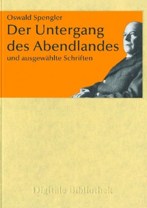 ISBN 9783898535526: Digitale Bibliothek 152 - Der Untergang des Abendlandes - Ausgewählte Schriften