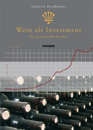 ISBN 9783898572354: Wein als Investment - Die genussvolle Rendite