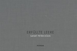 ISBN 9783898572972: Erfüllte Leere – Sankt Peter Köln