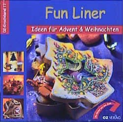 ISBN 9783898580373: Fun liner - Ideen für Advent &amp, Weihnachten OZ-Kreativband