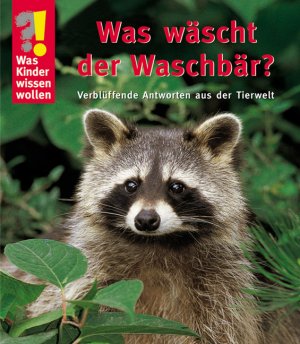 ISBN 9783898580724: Was wäscht der Waschbär?