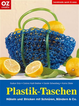 ISBN 9783898586887: Plastik-Taschen. Häkeln und Stricken mit Schnüren, Bändern & Co (design & fashion)