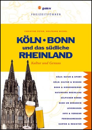 gebrauchtes Buch – Wolfgang Michel – Köln, Bonn und das südliche Rheinland: Kultur und Genuss (Freizeitführer)