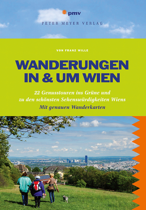 ISBN 9783898593281: Wanderungen in & um Wien - 22 Genusstouren ins Grüne und zu den schönsten Sehenswürdigkeiten Wiens