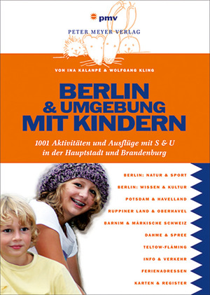 ISBN 9783898594363: Berlin und Umgebung mit Kindern - 1001 Aktivitäten und Ausflüge mit S & U