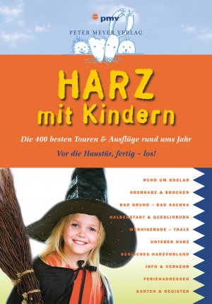 ISBN 9783898594639: Harz mit Kindern - Die 400 besten Touren & Ausflüge rund ums Jahr