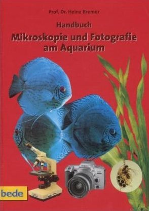 ISBN 9783898600200: Handbuch Mikroskopie und Fotografie am Aquarium