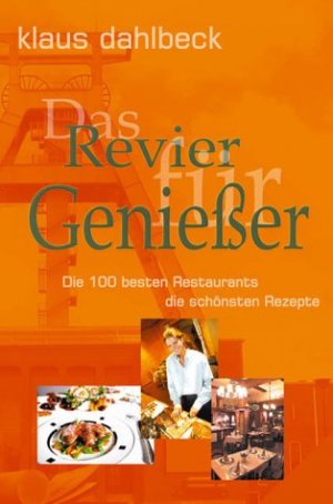 ISBN 9783898611879: Das Revier für Genießer. Die 200 besten Restaurants