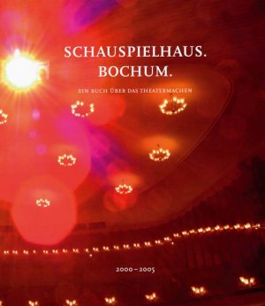 ISBN 9783898614443: Schauspielhaus Bochum : Ein Buch über das Theatermachen