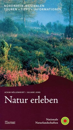 ISBN 9783898615761: Natur erleben - Buchreihe / Natur erleben Nordrhein-Westfalen