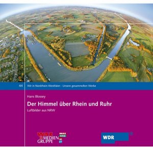 gebrauchtes Buch – Hans Blossey – Der Himmel über Rhein und Ruhr - Luftbilder aus NRW