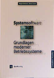 ISBN 9783898641159: Systemsoftware : Grundlagen moderner Betriebssysteme