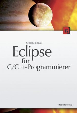 ISBN 9783898645157: Eclipse für C/C -Programmierer