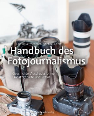 ISBN 9783898648349: Handbuch des Fotojournalismus - Geschichte, Ausdrucksformen, Einsatzgebiete und Praxis