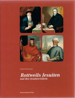 ISBN 9783898706018: Rottweils Jesuiten und ihre Jesuiten-Galerie - 110. Jahresgabe des Rottweiler Geschichts- und Altertumsvereins