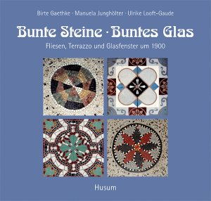 ISBN 9783898764032: Bunte Steine, buntes Glas – Fliesen, Terrazzo und Glasfenster um 1900