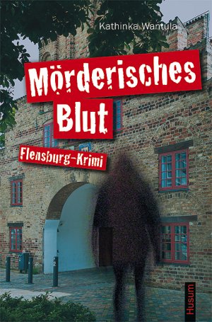 ISBN 9783898765831: Mörderisches Blut - Flensburg-Krimi