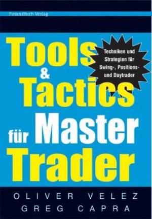 ISBN 9783898790765: Tools & Tactics für Master Trader - Techniken und Strategien für Swing-, Positions- und Daytrader