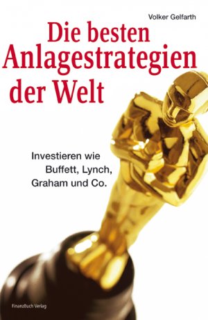 ISBN 9783898791236: Die besten Anlagestrategien der Welt - Investieren wie Buffett, Lynch, Graham und Co.