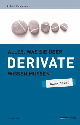 ISBN 9783898792998: Alles was sie über Derivate wissen müssen - simplified