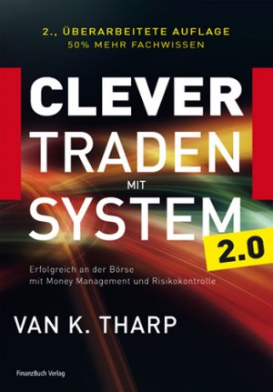 ISBN 9783898793346: Clever traden mit System - Erfolgreich an der Börse  mit Money Management und Risikokontrolle