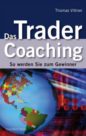 ISBN 9783898794831: Das Trader Coaching - So werden Sie zum Gewinner