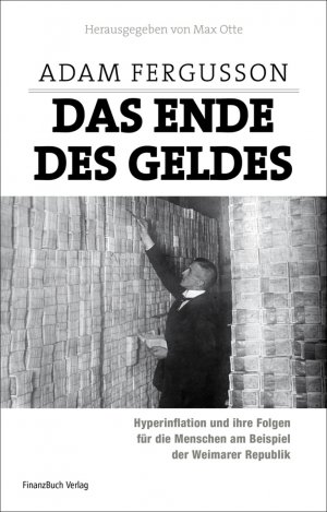 ISBN 9783898796279: Das Ende des Geldes - Hyperinflation und ihre Folgen für die Menschen am Beispiel der Weimarer Republik