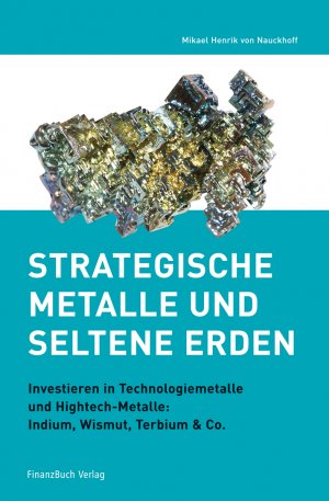 ISBN 9783898796477: Strategische Metalle und Seltene Erden - Investieren in Technologiemetalle und Hightech-Metalle: Indium, Wismut, Terbium & Co.