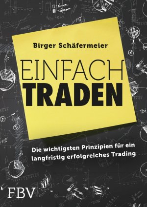 ISBN 9783898798143: Einfach traden – Die wichtigsten Prinzipien für ein langfristig erfolgreiches Trading