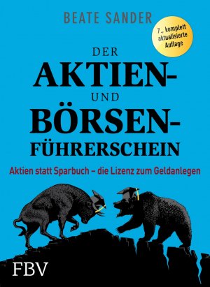 ISBN 9783898799225: Der Aktien- und Börsenführerschein : Aktien statt Sparbuch – die Lizenz zum Geldanlegen