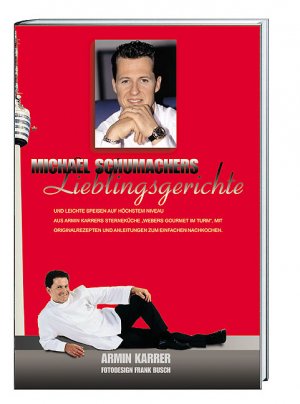 ISBN 9783898800402: Michael Schumachers Lieblingsgerichte