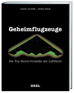 ISBN 9783898800907: Geheimflugzeuge – Die Top Secret-Projekte der Luftfahrt