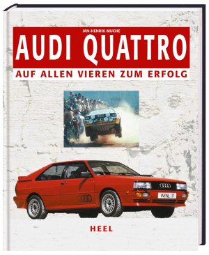 ISBN 9783898804219: Audi Quattro - Auf allen Vieren zum Erfolg