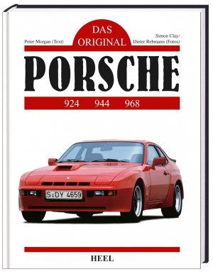 ISBN 9783898805551: Das Original: Porsche 924 / 944 / 968 (VLB Reihenkürzel: SN753 - Das Original) Morgan, Peter and Peter Morgan