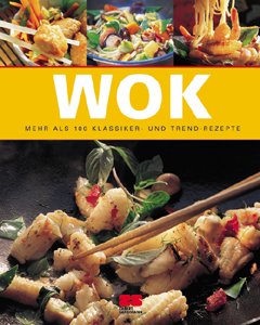 ISBN 9783898830560: Best of Wok (Kochen - Die neue grosse Schule) mehr als 100 Klassiker- und Trend-Rezepte