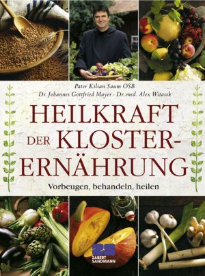 ISBN 9783898831611: Heilkraft der Klosterernährung